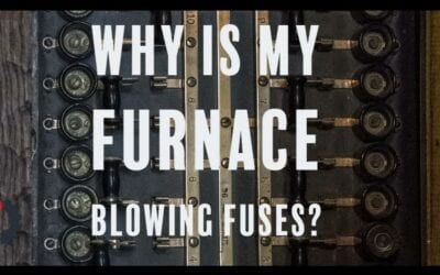 Why Does My Furnace Keep Blowing Fuses?